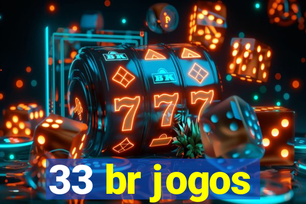 33 br jogos